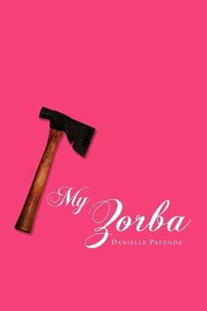 My Zorba, PAFUNDA,  Danielle - Paperback - 9780615195933
