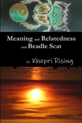 Meaning and Relatedness - Khepri Rising - 9780615255477