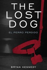 The Lost Dog - Bryan Kennedy - 9780615340982