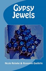 Gypsy Jewels - Roseanne Ouellette ; Nicole Reineke - 9780615341132