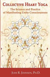 Collective Heart Yoga - Jude R Johnson Ph D - 9780615415949