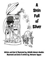 A Stein Full of Silver - Michelle Renee Wenner-Madden - 9780615453484