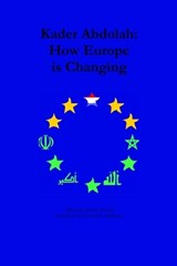 How Europe is Changing - Kader Abdolah - 9780615466552