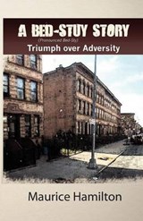 A Bed-Stuy Story - Maurice Hamilton - 9780615501192