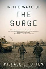 In the Wake of the Surge - Michael J Totten - 9780615508405