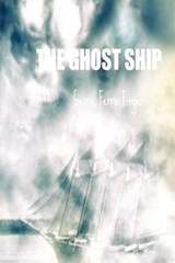 The Ghost Ship - Gerrie Ferris Finger - 9780615545868