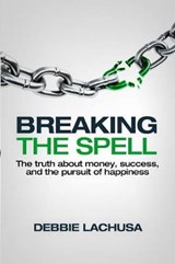 Breaking the Spell - Debbie Lachusa - 9780615590783