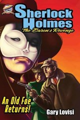 Sherlock Holmes - The Baron's Revenge - Gary Lovisi - 9780615594439