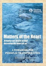 Matters of the Heart: A Workbook for Personal Transformation - EVANS,  Anne-Marie - 9780615597904