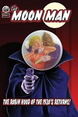The Moon Man Volume One - Ken Janssens ; Erwin K Roberts ; Andrew Salmon - 9780615608983