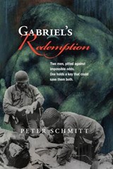 Gabriel's Redemption - Peter W Schmitt - 9780615619316