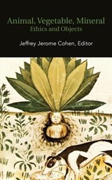 Animal, Vegetable, Mineral - Jeffrey Jerome (George Washington University Cohen - 9780615625355