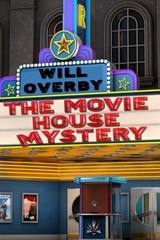 The Movie House Mystery - Will Overby - 9780615674186