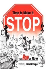Time to Make It Stop - Jim George - 9780615690742