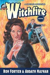 Witchfire - Ron Fortier ; Ardath Mayhar - 9780615691770