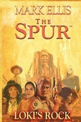 The Spur - Loki's Rock - Mark Ellis - 9780615697819