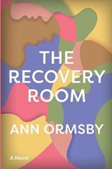 The Recovery Room - Ann Ormsby - 9780615728940