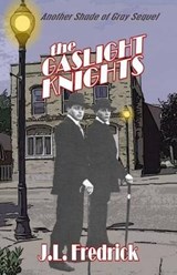 The Gaslight Knights - J L Fredrick - 9780615747200