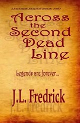 Across the Second Dead Line - J L Fredrick - 9780615747675
