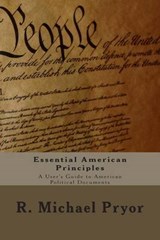 Essential American Principles - R Michael Pryor - 9780615766119