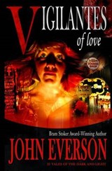Vigilantes of Love - John Everson - 9780615808604