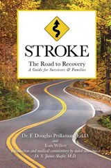 Stroke: The Road to Recovery: A Guide for Survivors & Families - Tom Willett - 9780615830278