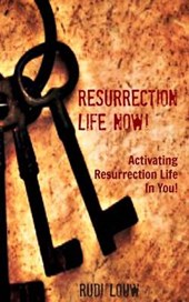 Resurrection Life Now!