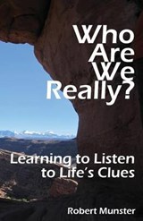 Who Are We Really? - Robert Munster - 9780615845524