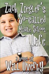 Zach Ziegler's So-Called Middle School Life - Will Overby - 9780615854786