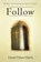 Follow, HARRIS,  Daniel Ethan - Paperback - 9780615857626