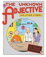 The Unknown Adjective and Other Stories - Doug Skinner - 9780615906096