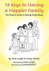 18 Keys to Having a Happier Family - Jenn Leigh ; Gary Mead - 9780615921099