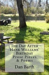 The Day After Hank Williams' Birthday - Dan Barth - 9780615931609