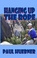 Hanging Up the Rope - Paul Huebner - 9780615948034