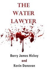 The Water Lawyer - Kevin Donovan - 9780615953038