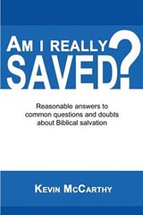 Am I Really Saved? - Kevin McCarthy - 9780615964867