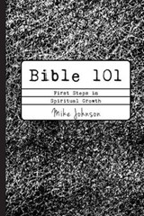 Bible 101 - Mike Johnson - 9780615969671