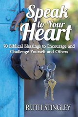 Speak to Your Heart - Ruth Stingley - 9780615986913
