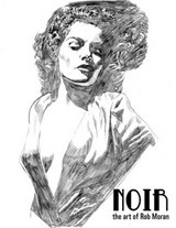 Noir the art of Rob Moran - Rob Moran - 9780615988337