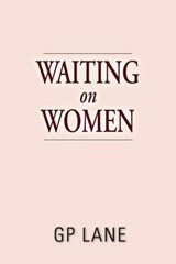 WAITING on WOMEN - Gp Lane - 9780615988481
