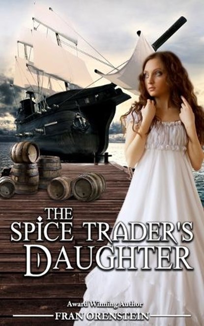 The Spice Trader's Daughter, Fran Orenstein - Ebook - 9780615990620