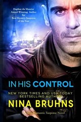 In His Control: romantic thriller - full length - BRUHNS,  Nina - 9780615991184
