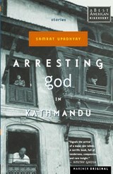 Arresting God in Kathmandu - Samrat Upadhyay - 9780618043712