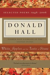 White Apples and the Taste of Stone - Donald E. Hall - 9780618919994