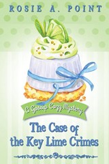The Case of the Key Lime Crimes - Rosie A Point - 9780620962049