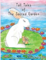 Tall Tales of the Sacred Garden Part Two - BUNN,  Anita - 9780620973410