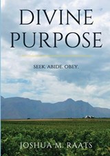 Divine Purpose - RAATS,  Joshua M - 9780620973601