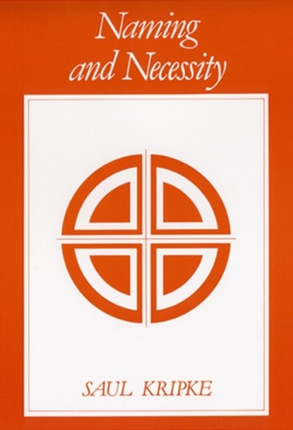 Naming and Necessity, Saul A. Kripke - Paperback - 9780631128014