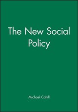 The New Social Policy - Michael (University of Brighton) Cahill - 9780631178620