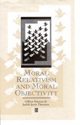Moral Relativism and Moral Objectivity - Gilbert (Princeton University) Harman ; Judith (Massachusetts Institute of Technology) Thomson - 9780631192114